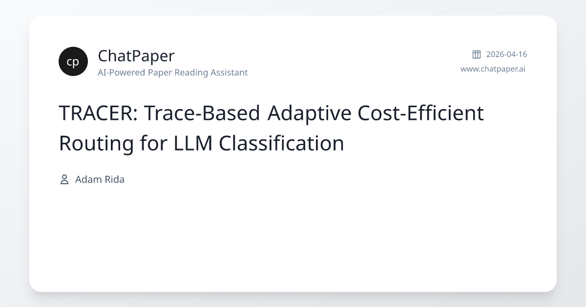 TRACER: Trace-Based Adaptive Cost-Efficient Routing for LLM ...