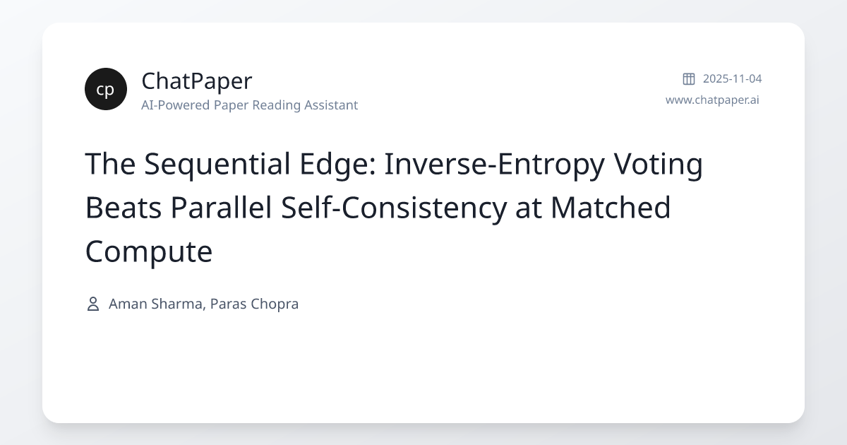 The Sequential Edge: Inverse-Entropy Voting Beats Parallel Self ...