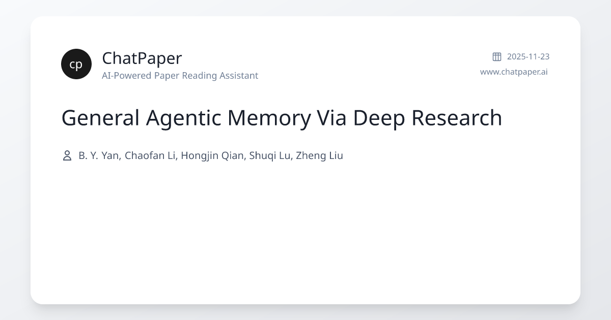 General Agentic Memory Via Deep Research - Paper Details