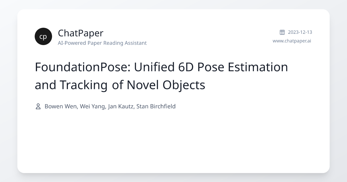 FoundationPose: Unified 6D Pose Estimation and Tracking of Novel ...