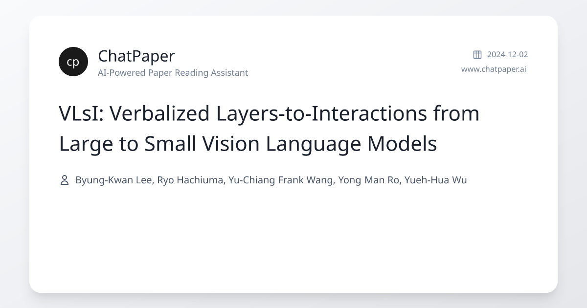 VLsI: Verbalized Layers-to-Interactions from Large to Small Vision ...
