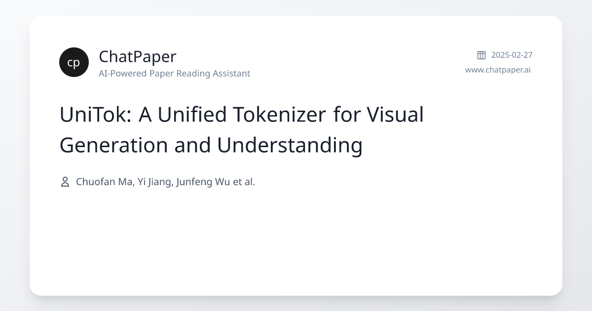 UniTok: A Unified Tokenizer for Visual Generation and Understanding ...