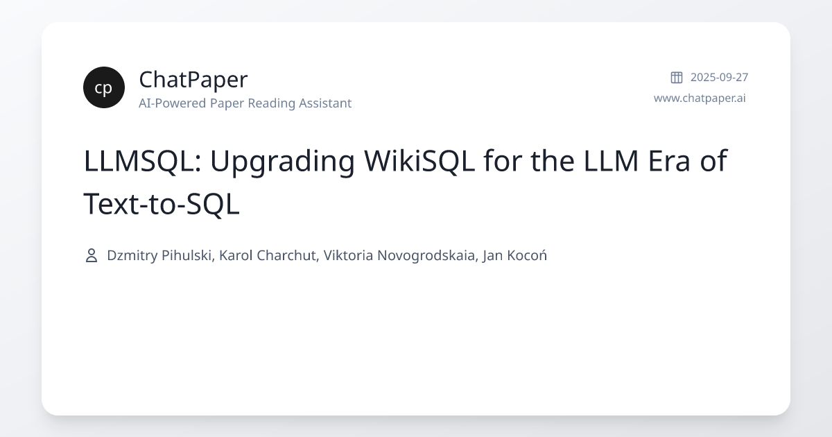 LLMSQL: Upgrading WikiSQL for the LLM Era of Text-to-SQL - Paper Details