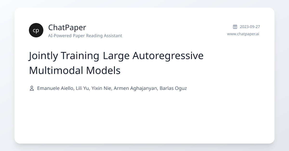 Jointly Training Large Autoregressive Multimodal Models - Paper Details