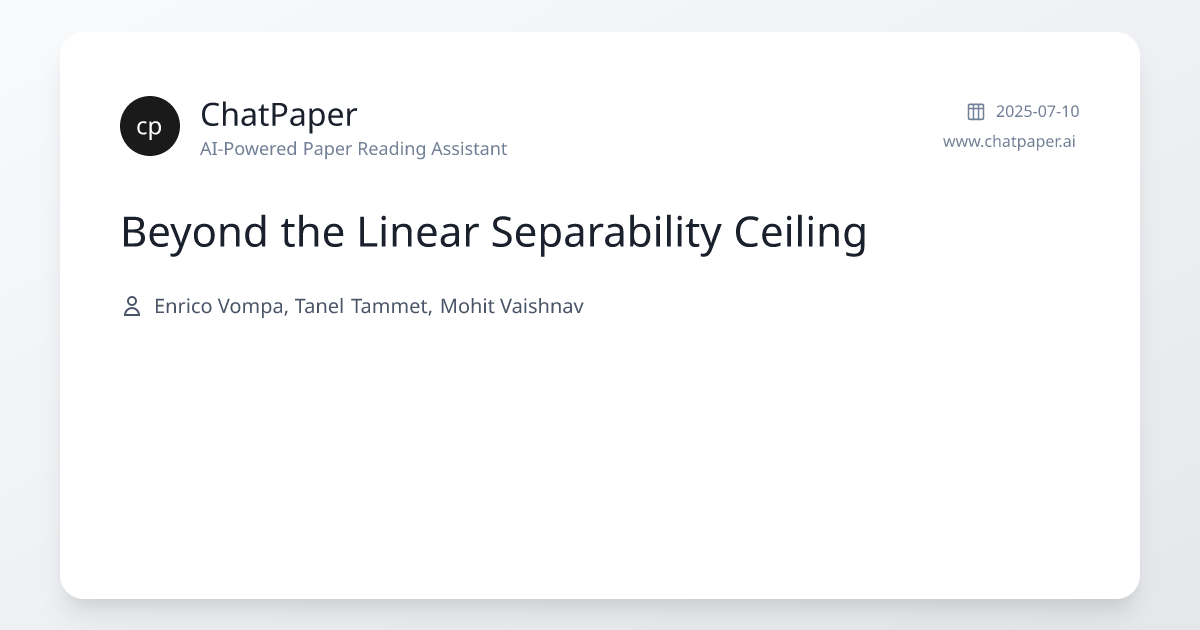 Beyond the Linear Separability Ceiling - Paper Details