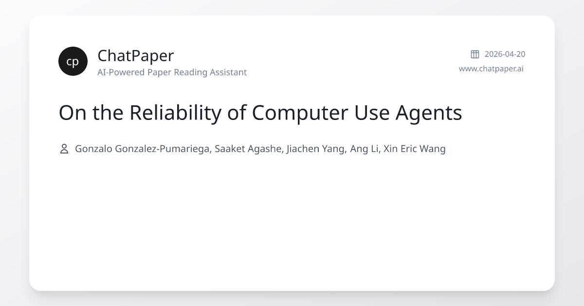 On the Reliability of Computer Use Agents - Paper Details