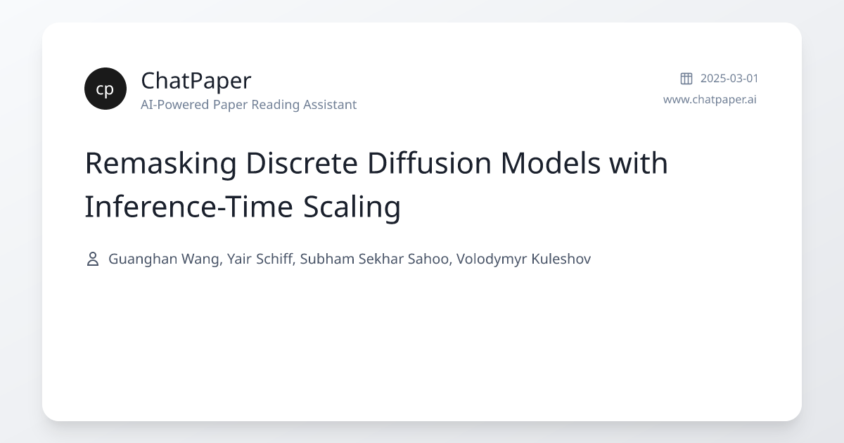 Remasking Discrete Diffusion Models with Inference-Time Scaling - Paper ...