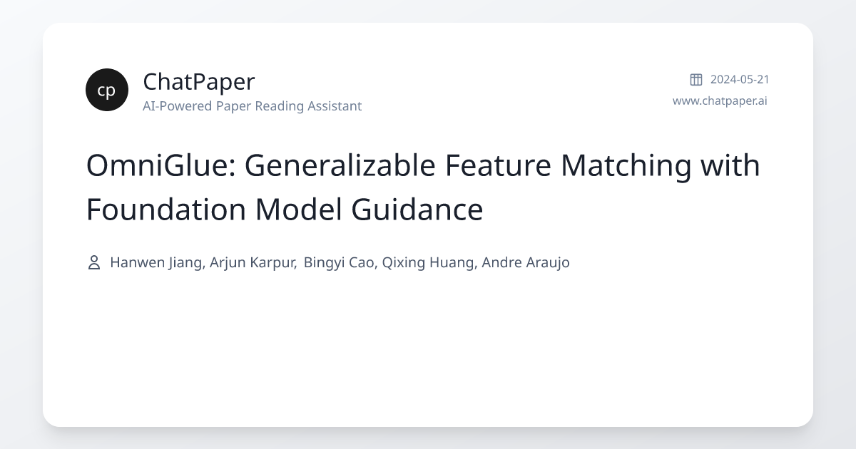 OmniGlue: Generalizable Feature Matching with Foundation Model Guidance ...