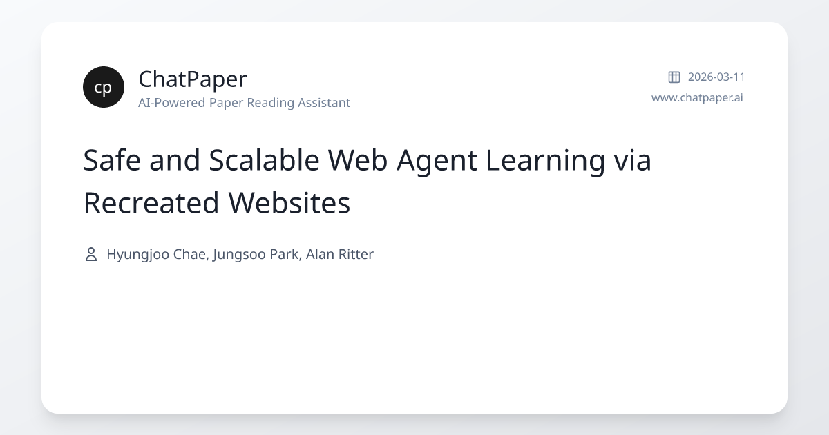 Safe and Scalable Web Agent Learning via Recreated Websites - Paper Details