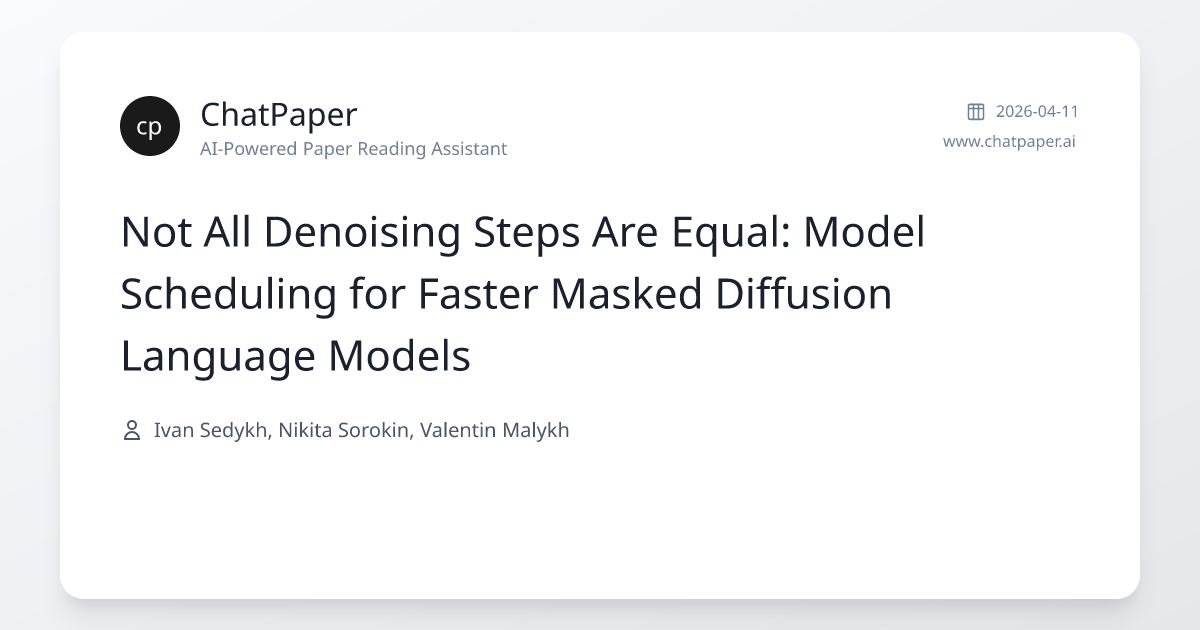 Not All Denoising Steps Are Equal: Model Scheduling for Faster Masked ...