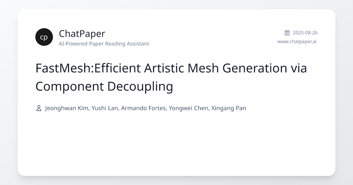 FastMesh:Efficient Artistic Mesh Generation via Component Decoupling ...