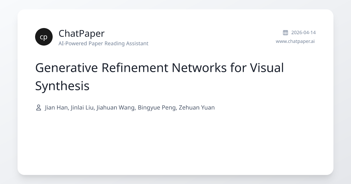 Generative Refinement Networks for Visual Synthesis - Paper Details