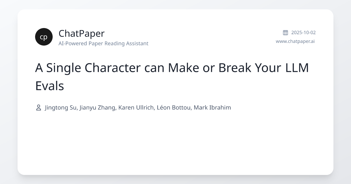 A Single Character can Make or Break Your LLM Evals - Paper Details