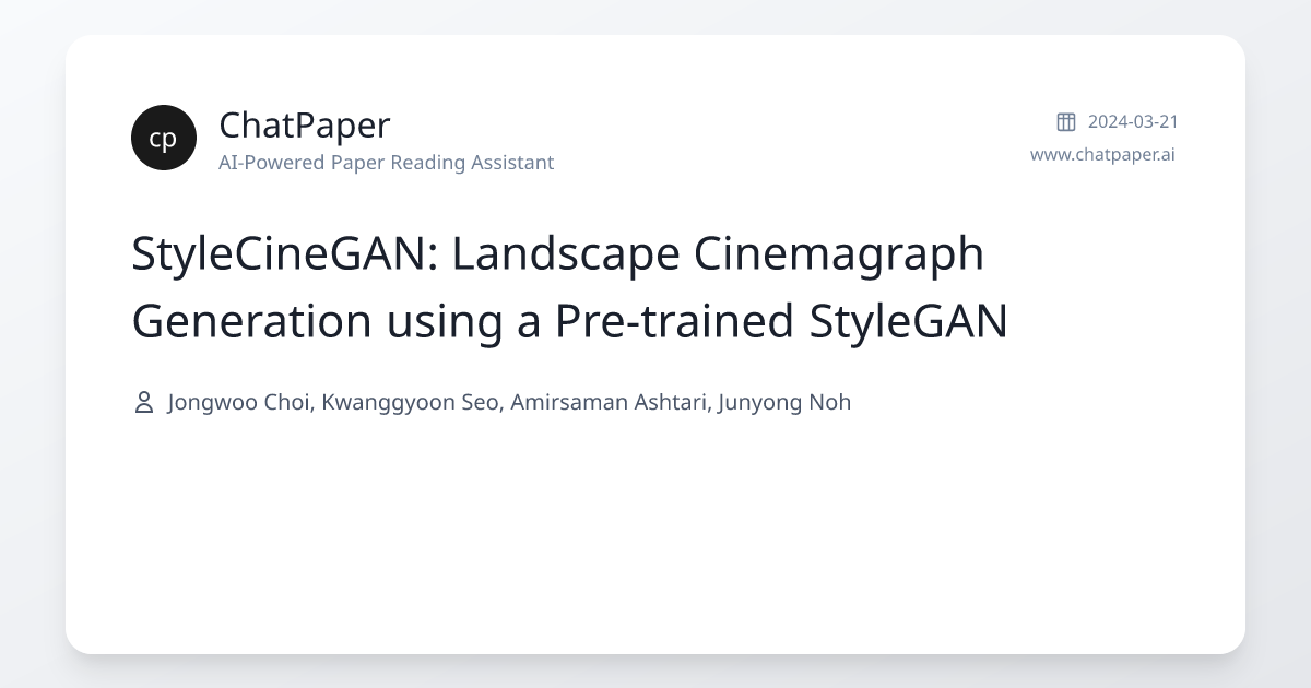 StyleCineGAN: Landscape Cinemagraph Generation using a Pre-trained ...