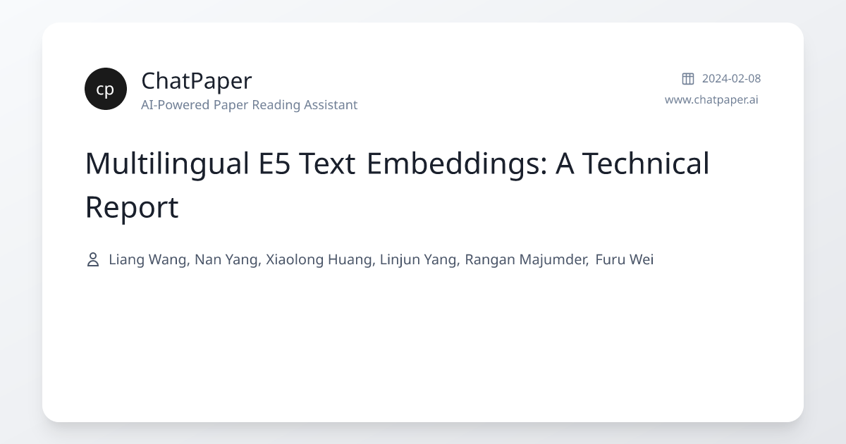 Multilingual E5 Text Embeddings: A Technical Report - Paper Details