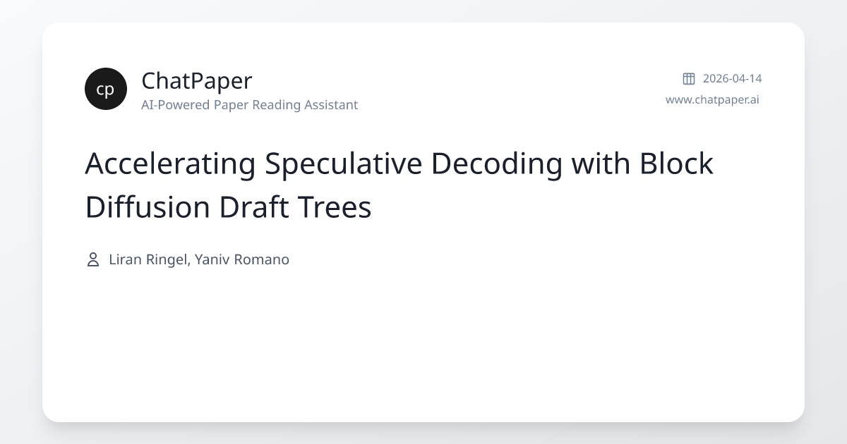 Accelerating Speculative Decoding with Block Diffusion Draft Trees ...
