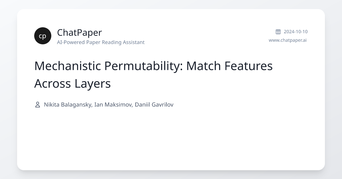 Mechanistic Permutability: Match Features Across Layers - Paper Details