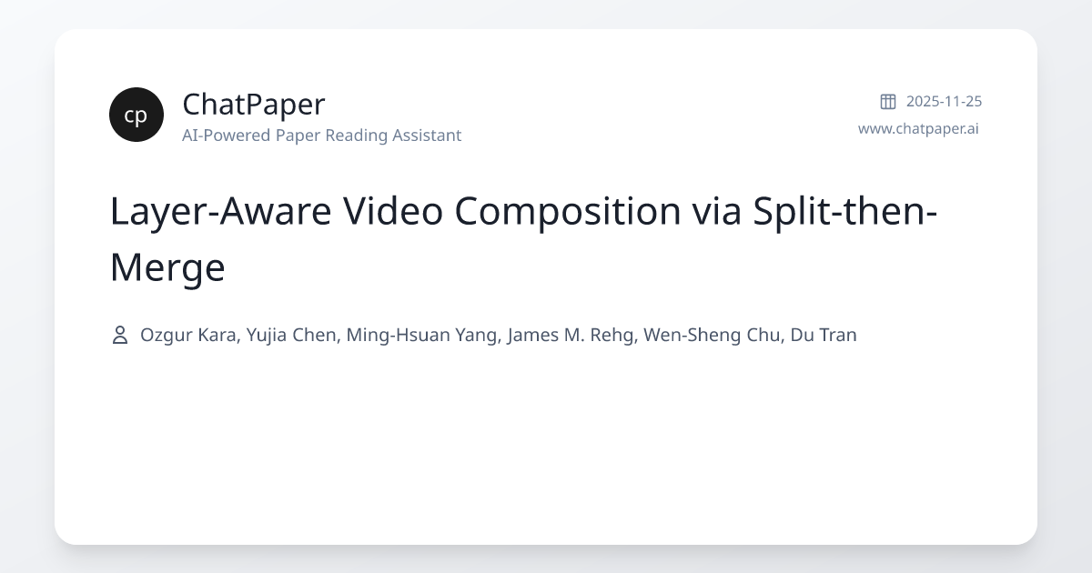Layer-Aware Video Composition via Split-then-Merge - Paper Details