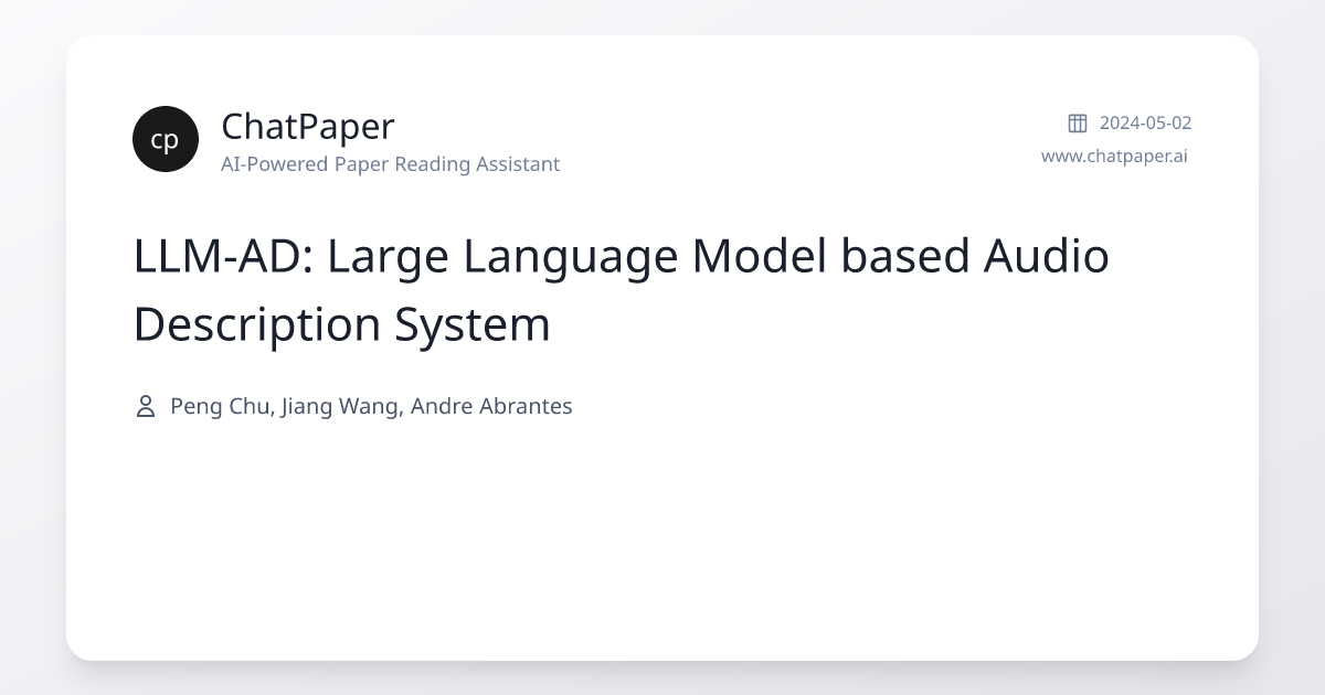 LLM-AD: Large Language Model based Audio Description System - Paper Details