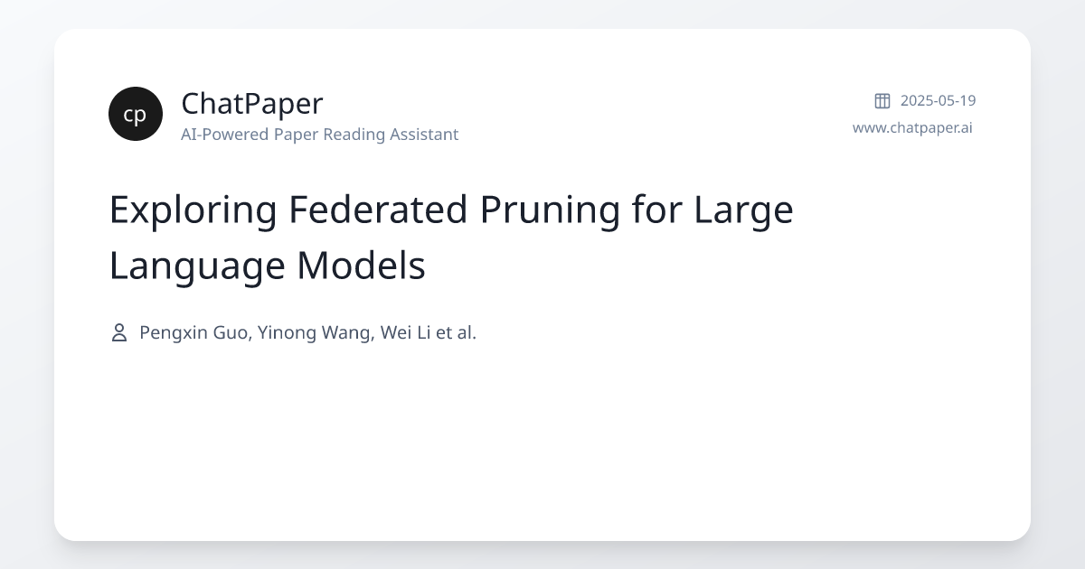 Exploring Federated Pruning for Large Language Models - Paper Details