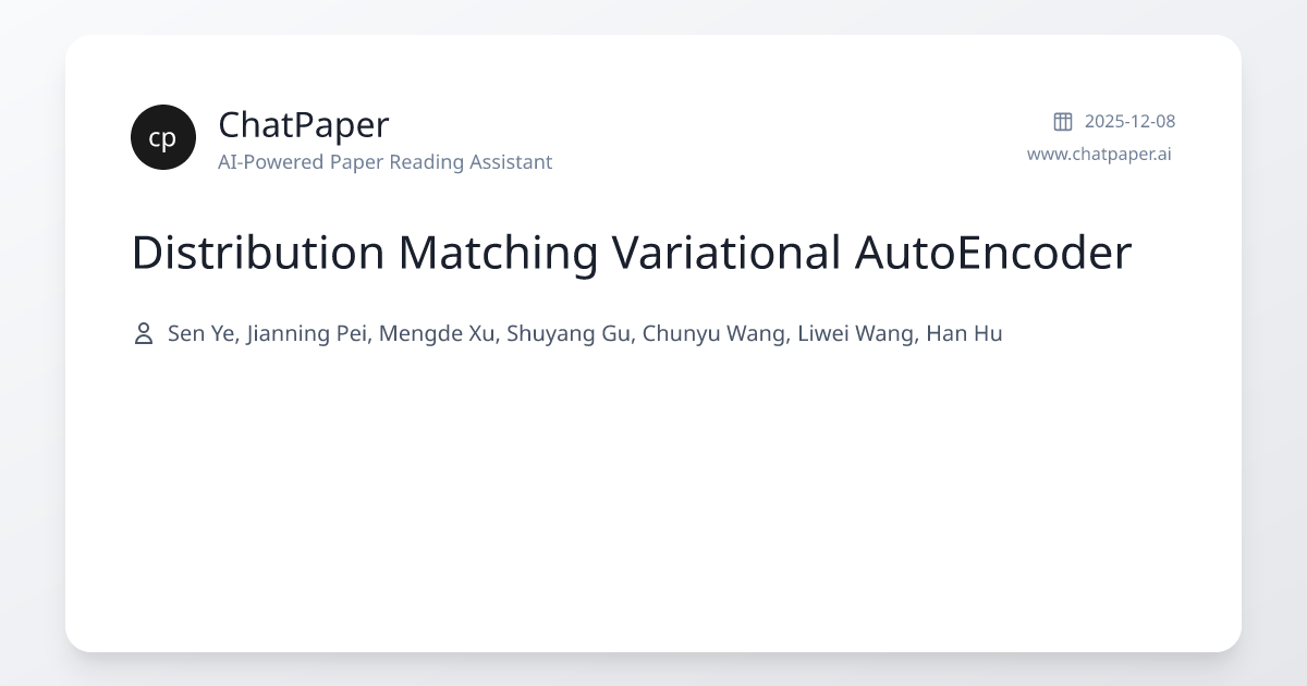 Distribution Matching Variational AutoEncoder - Paper Details