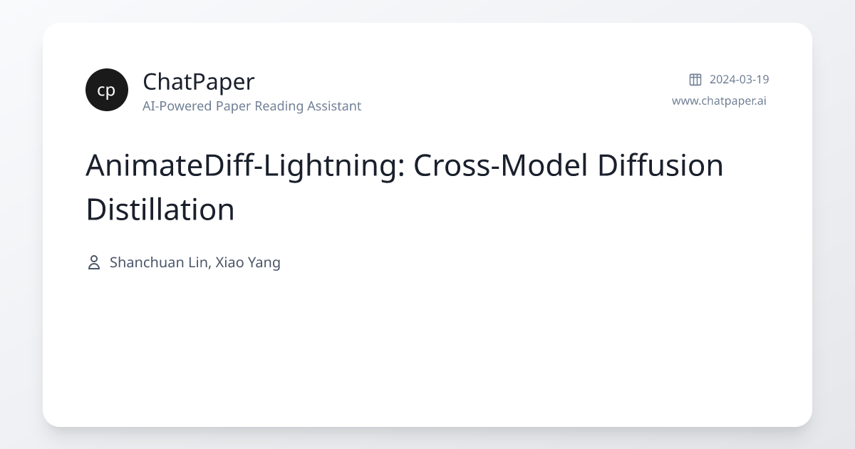 AnimateDiff-Lightning: Cross-Model Diffusion Distillation - Paper Details