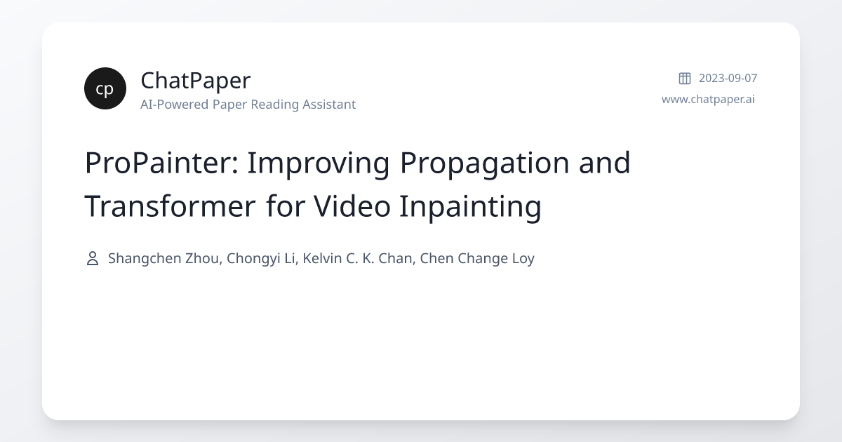 ProPainter: Improving Propagation and Transformer for Video Inpainting ...