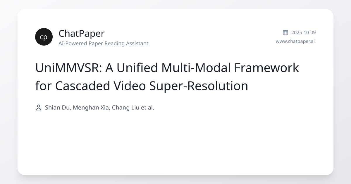 UniMMVSR: A Unified Multi-Modal Framework for Cascaded Video Super ...