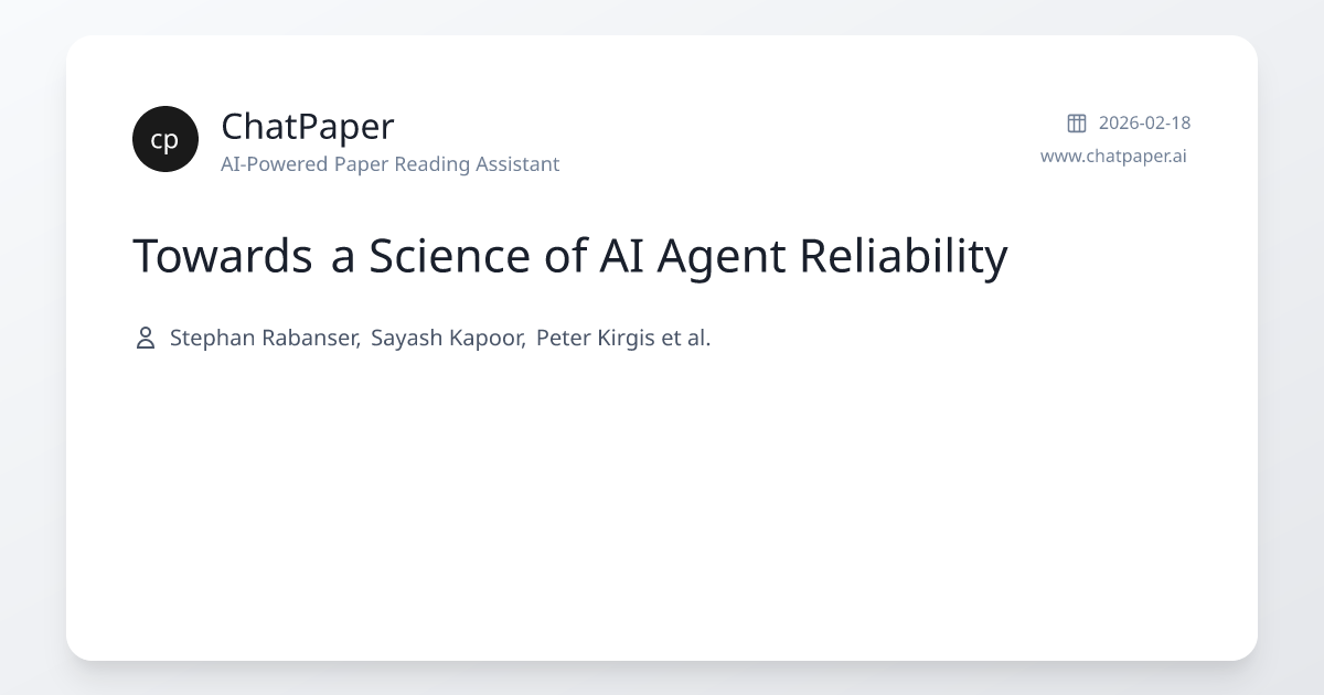 Towards a Science of AI Agent Reliability - Paper Details