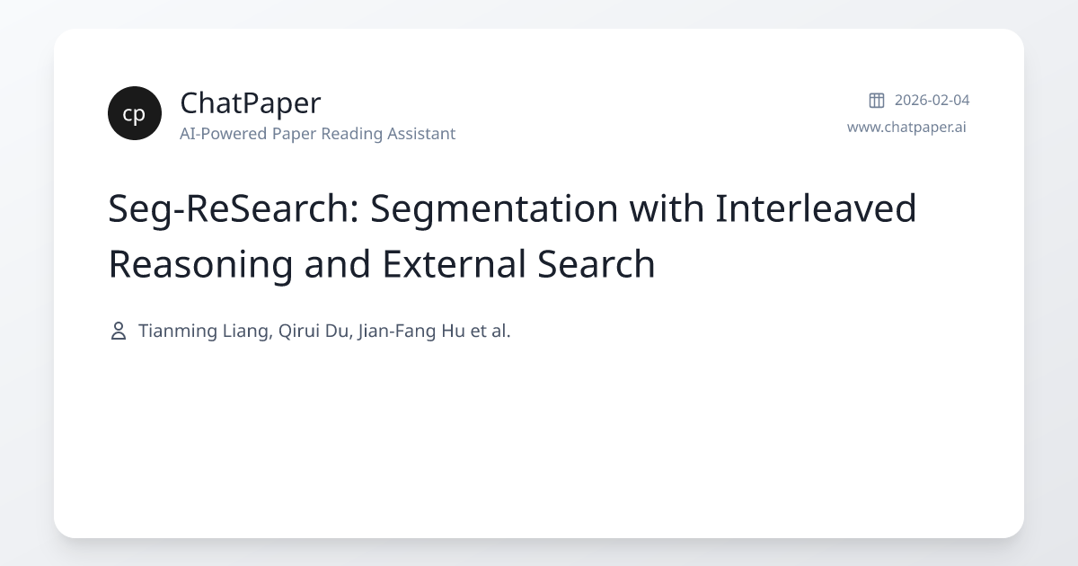 Seg-ReSearch: Segmentation with Interleaved Reasoning and External ...
