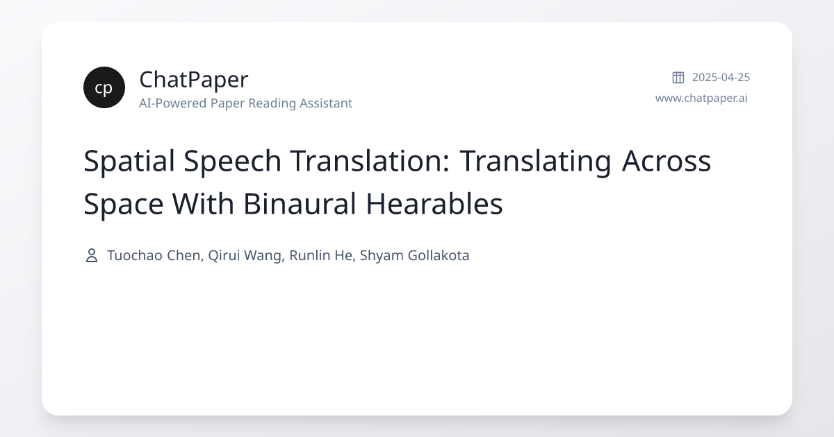 Spatial Speech Translation: Translating Across Space With Binaural ...
