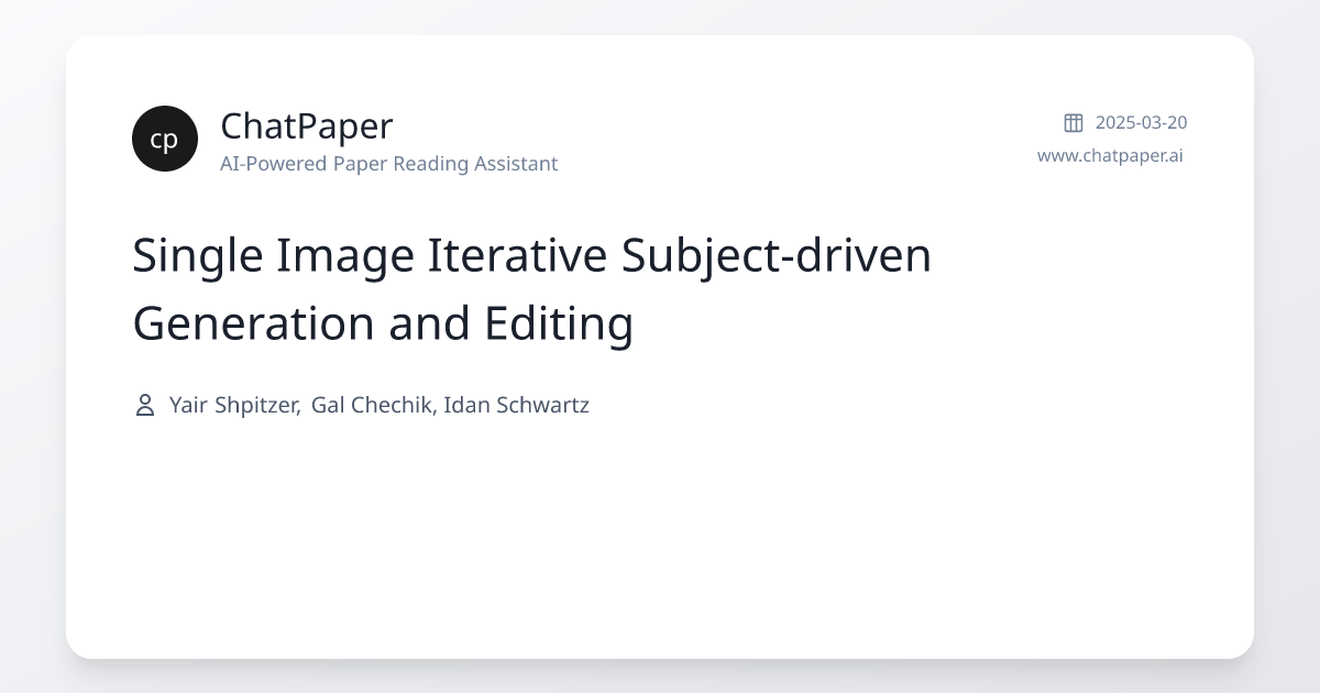 Single Image Iterative Subject-driven Generation and Editing - Paper ...