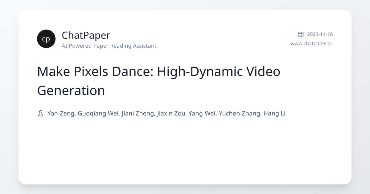 Make Pixels Dance: High-Dynamic Video Generation - Paper Details