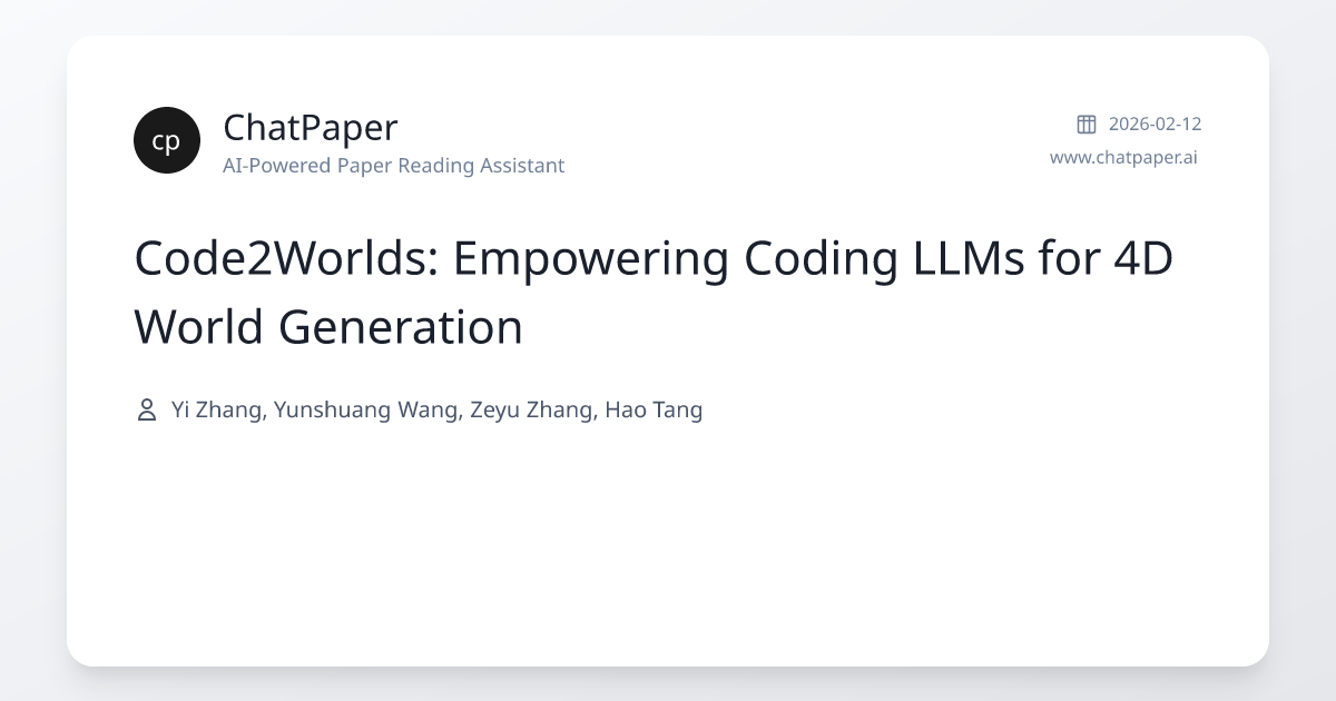 Code2Worlds: Empowering Coding LLMs for 4D World Generation - Paper Details