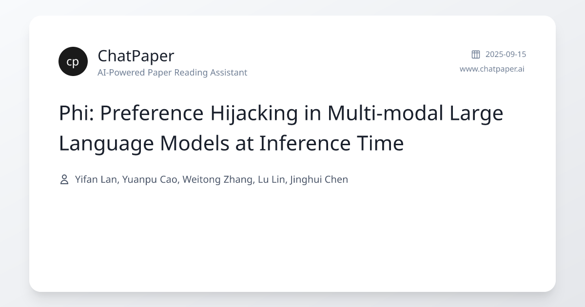 Phi: Preference Hijacking in Multi-modal Large Language Models at ...