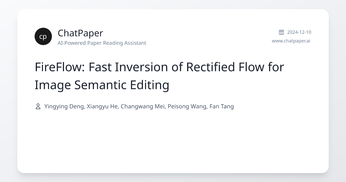 FireFlow: Fast Inversion of Rectified Flow for Image Semantic Editing ...