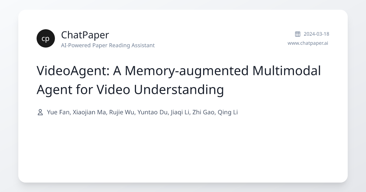 VideoAgent: A Memory-augmented Multimodal Agent for Video Understanding ...
