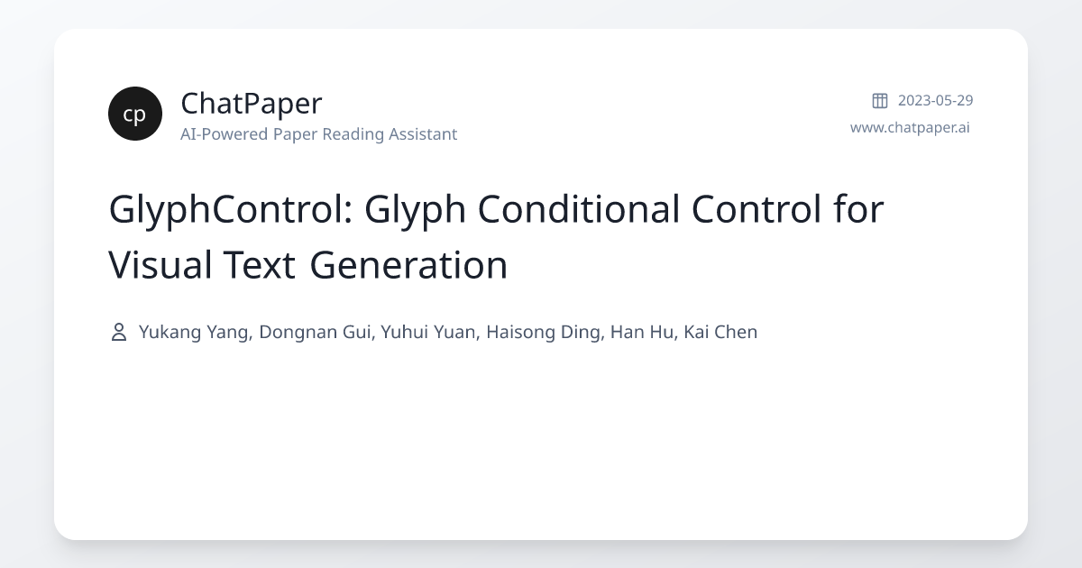GlyphControl: Glyph Conditional Control for Visual Text Generation ...