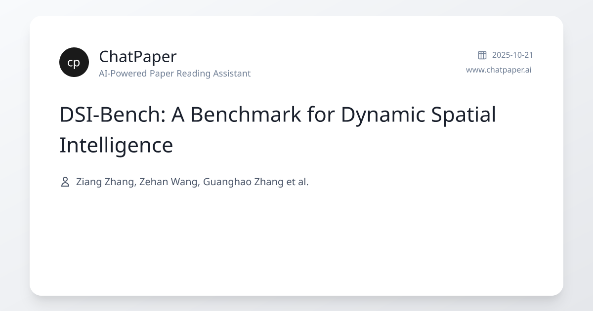 DSI-Bench: A Benchmark for Dynamic Spatial Intelligence - Paper Details