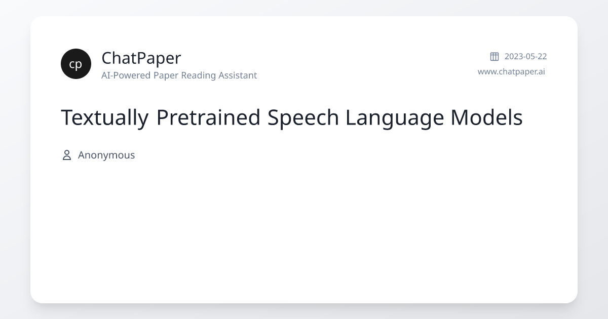 Textually Pretrained Speech Language Models - Paper Details