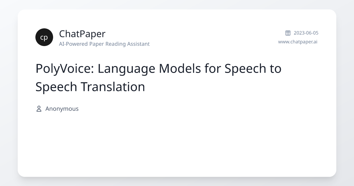 PolyVoice: Language Models for Speech to Speech Translation - Paper Details