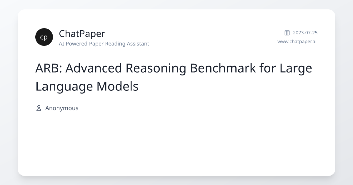 ARB: Advanced Reasoning Benchmark for Large Language Models - Paper Details
