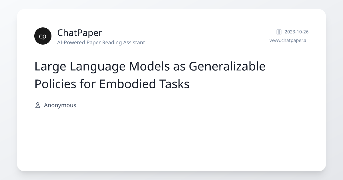 Large Language Models as Generalizable Policies for Embodied Tasks ...