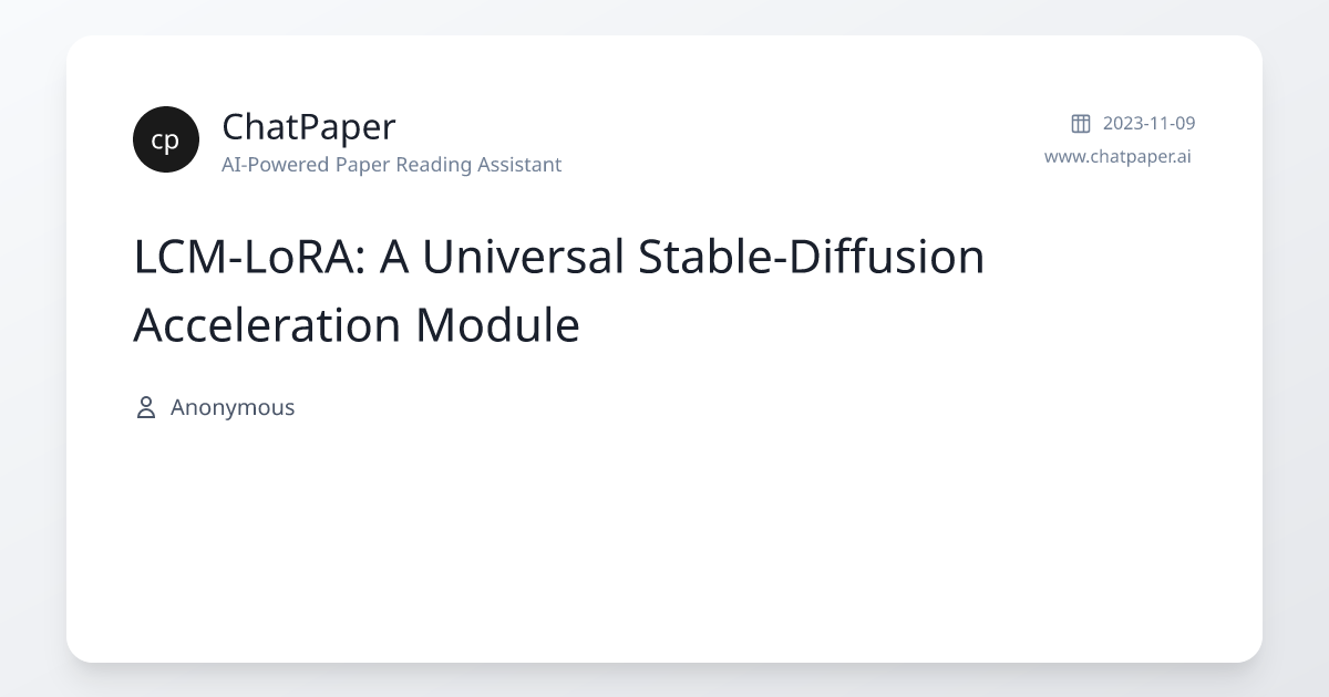 LCM-LoRA: A Universal Stable-Diffusion Acceleration Module - Paper Details