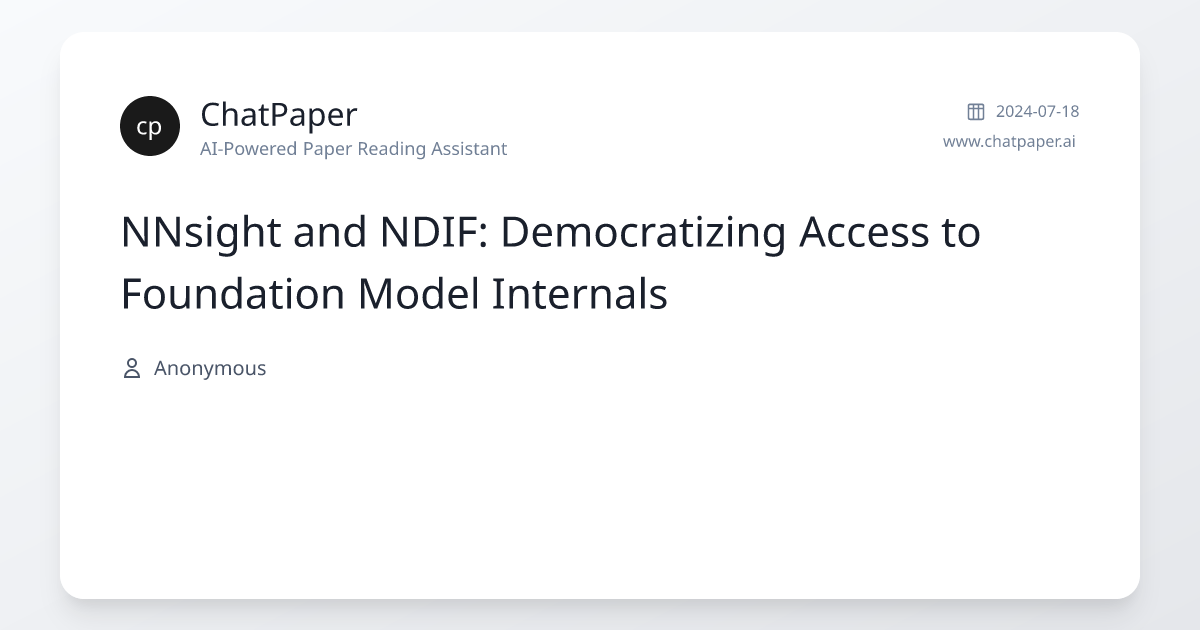 NNsight and NDIF: Democratizing Access to Foundation Model Internals ...