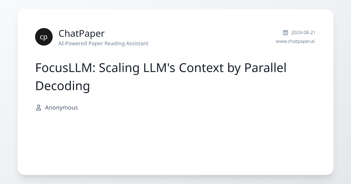 FocusLLM: Scaling LLM's Context by Parallel Decoding - Paper Details
