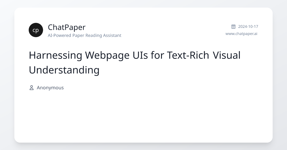 Harnessing Webpage UIs for Text-Rich Visual Understanding - Paper Details