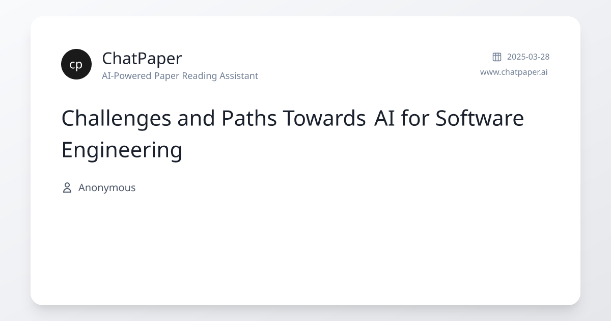 Challenges and Paths Towards AI for Software Engineering - Paper Details