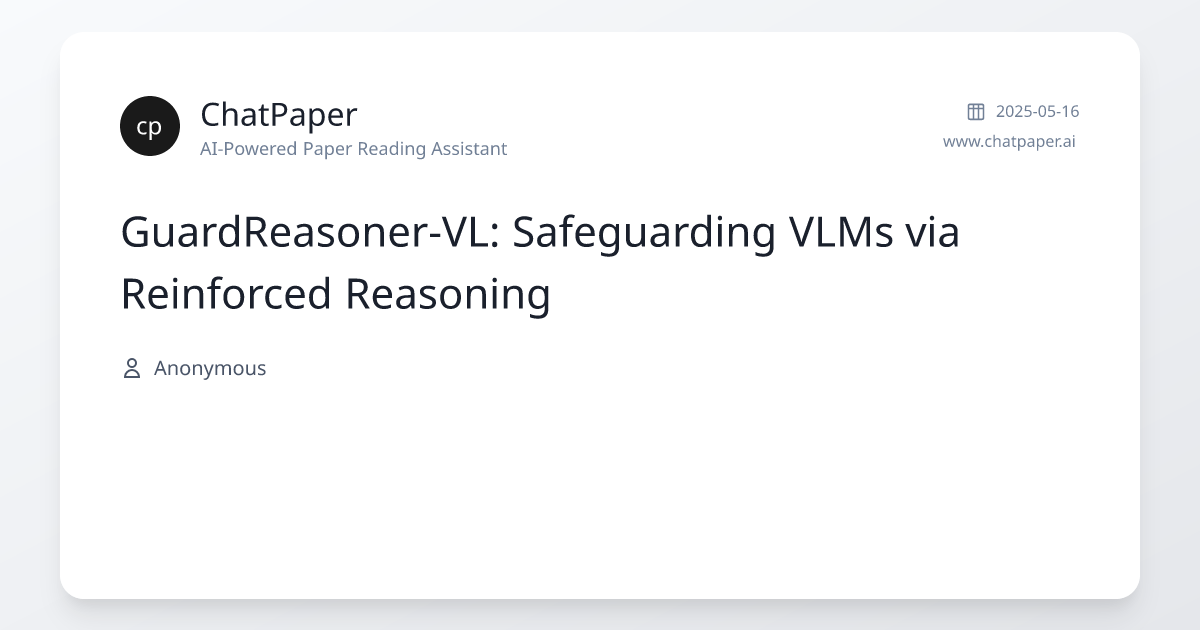 GuardReasoner-VL: Safeguarding VLMs via Reinforced Reasoning - Paper ...