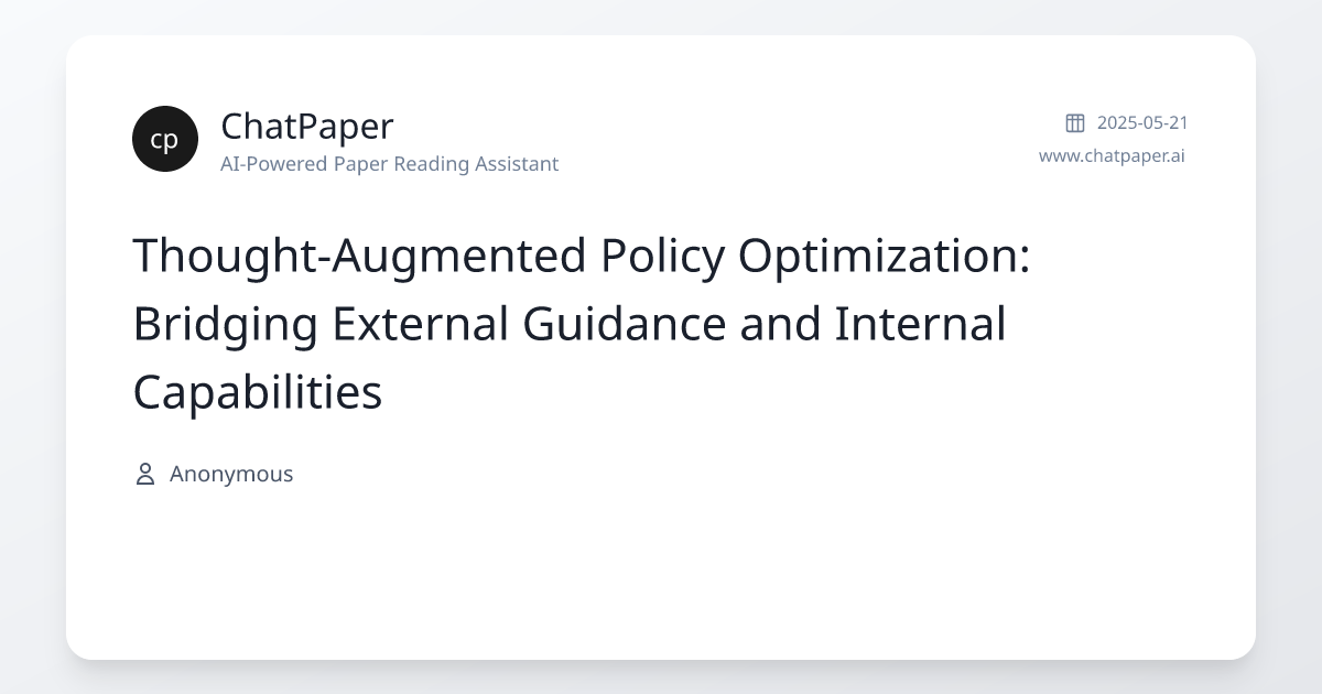 Thought-Augmented Policy Optimization: Bridging External Guidance and ...